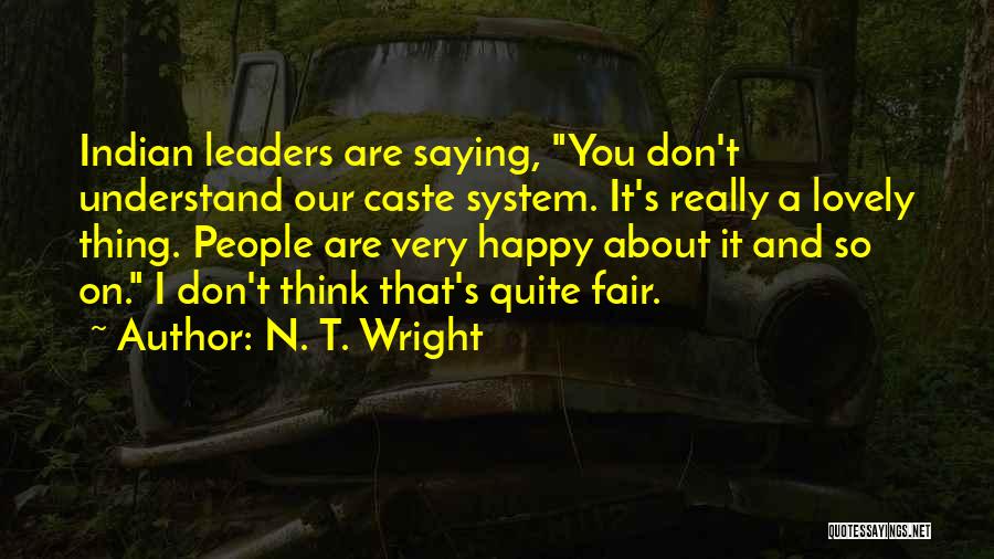 Indian Caste System Quotes By N. T. Wright