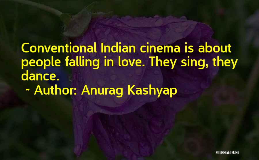 Indian Cinema Quotes By Anurag Kashyap