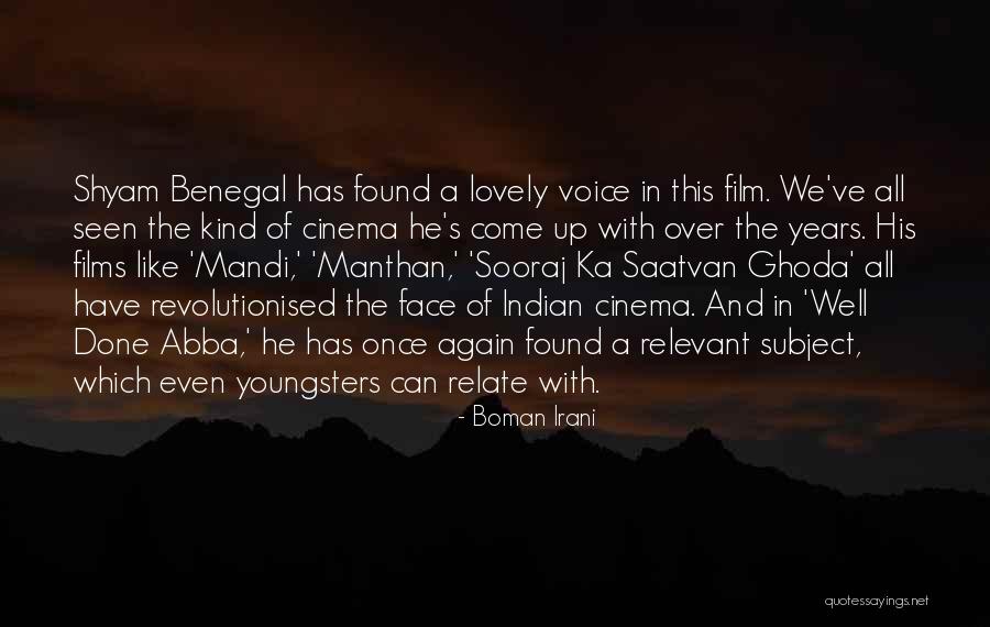 Indian Cinema Quotes By Boman Irani Indian Cinema Quotes By Boman Irani