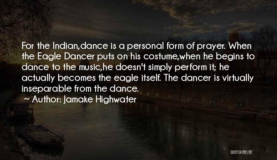 Indian Costume Quotes By Jamake Highwater