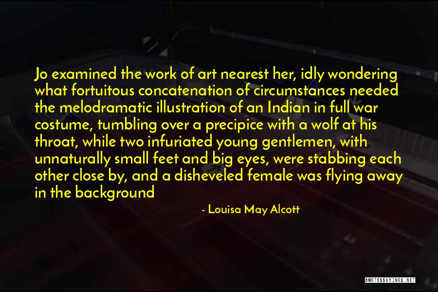 Indian Costume Quotes By Louisa May Alcott