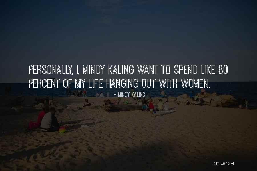 Indian Coyote Quotes By Mindy Kaling Indian Coyote Quotes By Mindy Kaling
