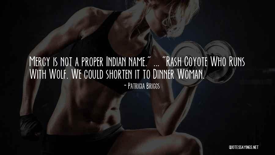 Indian Coyote Quotes By Patricia Briggs Indian Coyote Quotes By Patricia Briggs