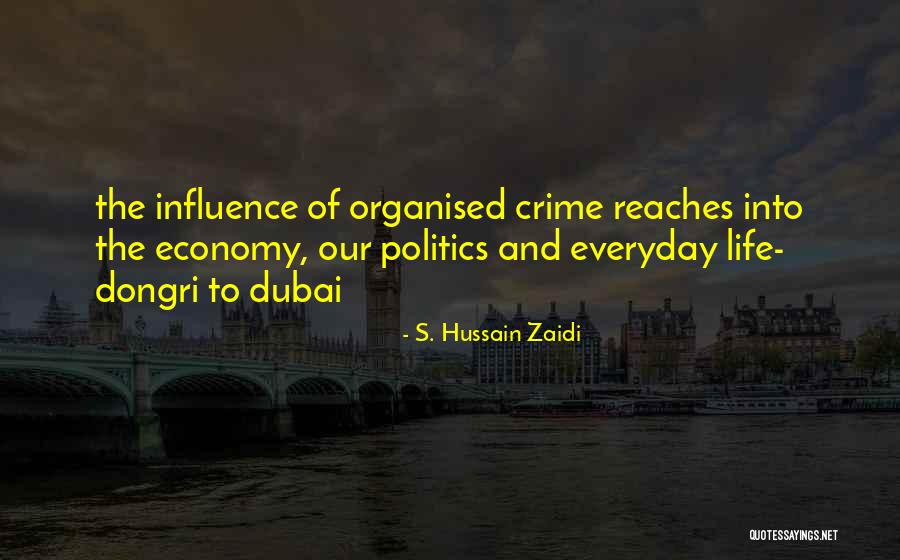 Indian Crime Quotes By S. Hussain Zaidi Indian Crime Quotes By S. Hussain Zaidi