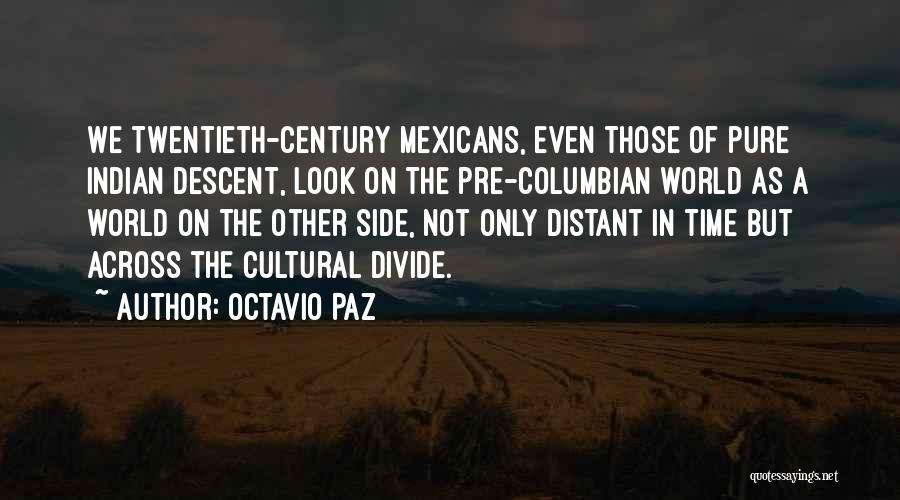 Indian Cultural Quotes By Octavio Paz