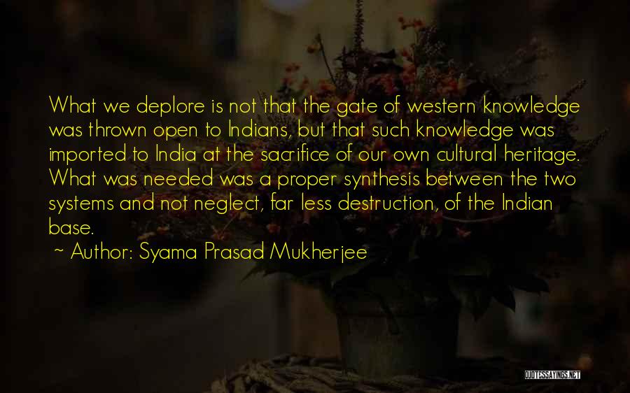 Indian Cultural Quotes By Syama Prasad Mukherjee