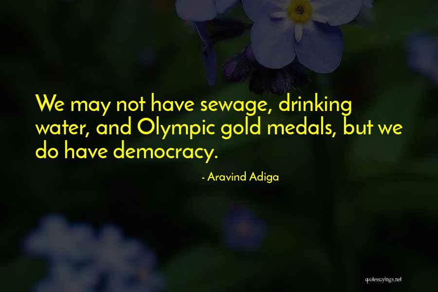 Indian Democracy Quotes By Aravind Adiga