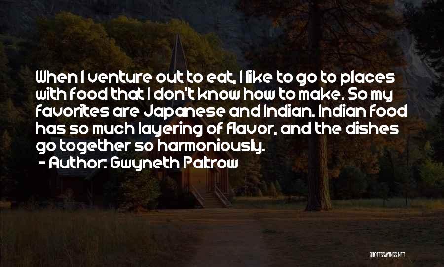 Indian Dishes Quotes By Gwyneth Paltrow