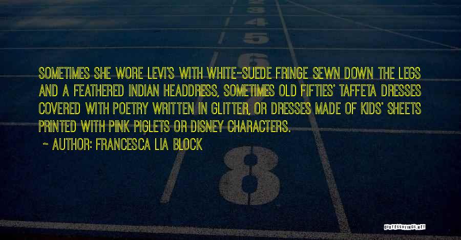 Indian Dresses Quotes By Francesca Lia Block