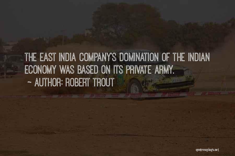 Indian Economy Quotes By Robert Trout