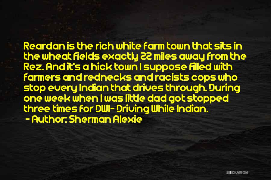 Indian Farmers Quotes By Sherman Alexie