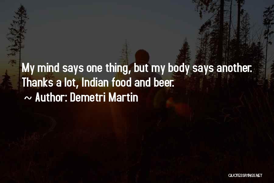 Indian Food Quotes By Demetri Martin