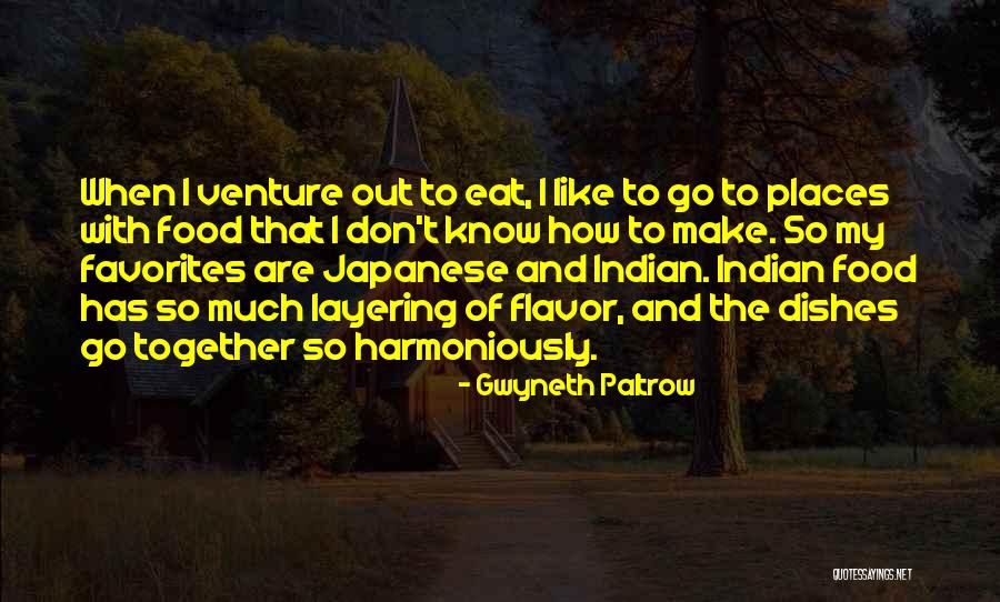 Indian Food Quotes By Gwyneth Paltrow