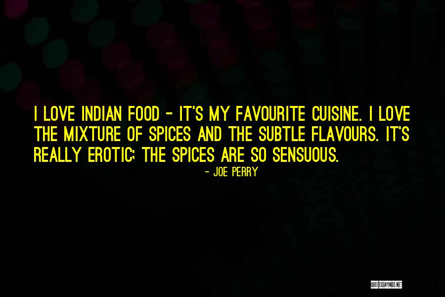 Indian Food Quotes By Joe Perry