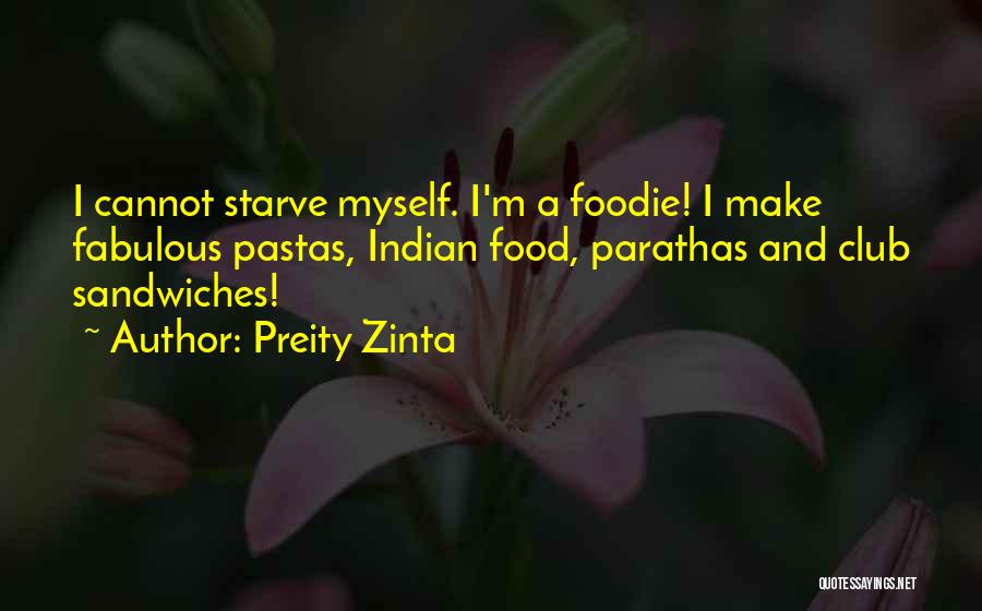 Indian Food Quotes By Preity Zinta