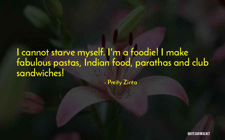 Indian Food Quotes By Preity Zinta