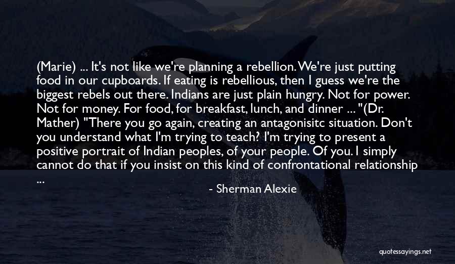 Indian Food Quotes By Sherman Alexie