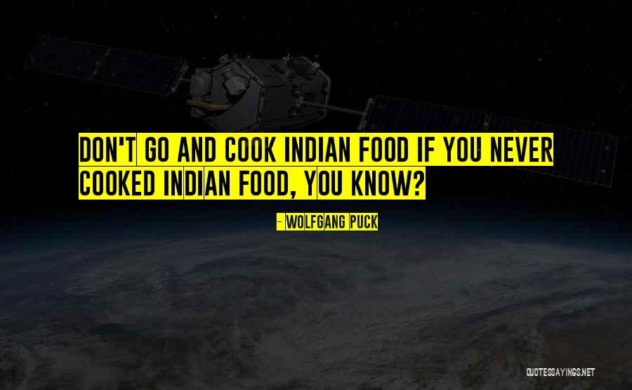 Indian Food Quotes By Wolfgang Puck