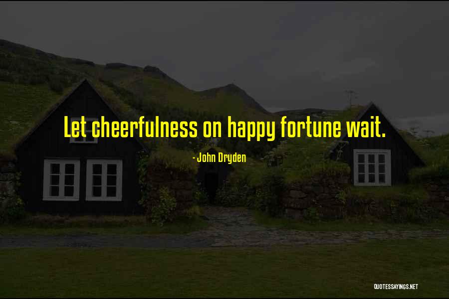 Indian Freedom Struggle Quotes By John Dryden Indian Freedom Struggle Quotes By John Dryden