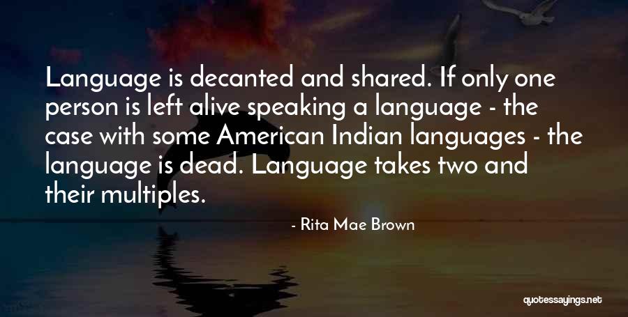 Indian Language Quotes By Rita Mae Brown Indian Language Quotes By Rita Mae Brown