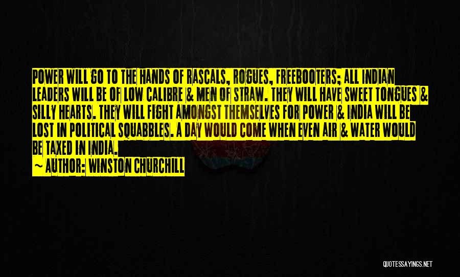 Indian Leaders Quotes By Winston Churchill