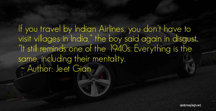 Indian Mentality Quotes By Jeet Gian