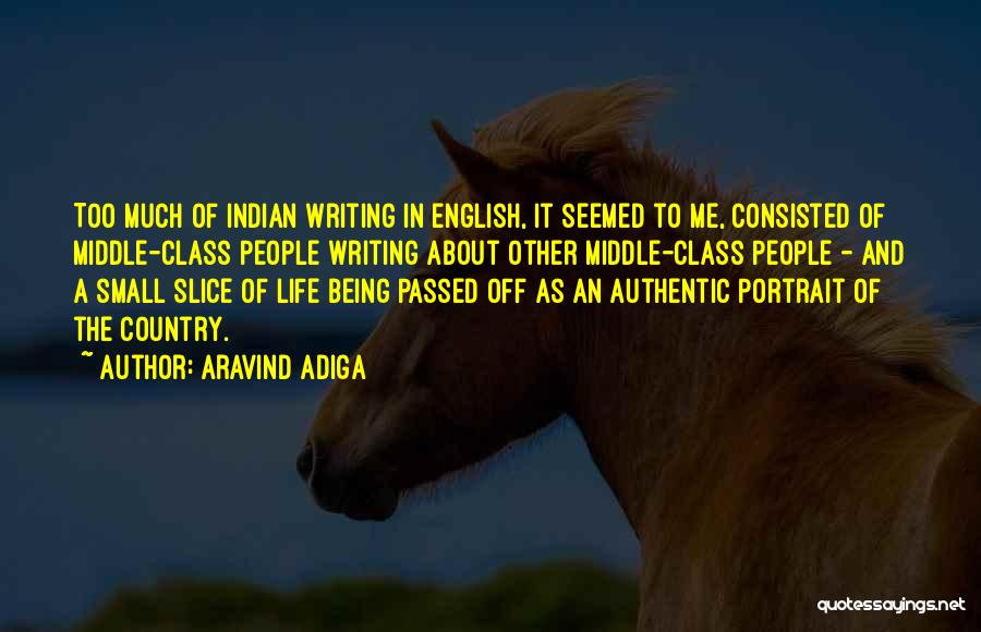 Indian Middle Class Quotes By Aravind Adiga