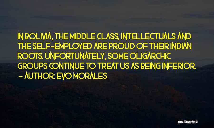 Indian Middle Class Quotes By Evo Morales