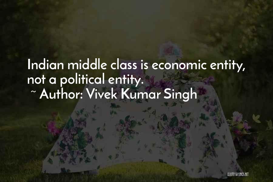 Indian Middle Class Quotes By Vivek Kumar Singh