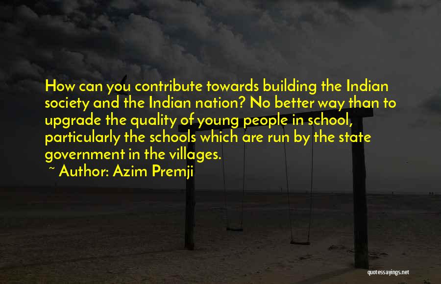 Indian Nation Building Quotes By Azim Premji