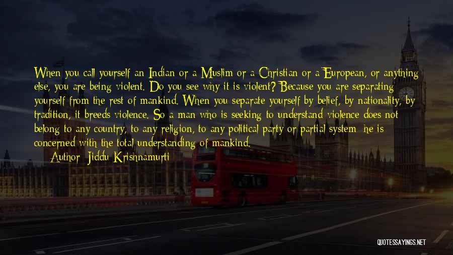 Indian Nationality Quotes By Jiddu Krishnamurti