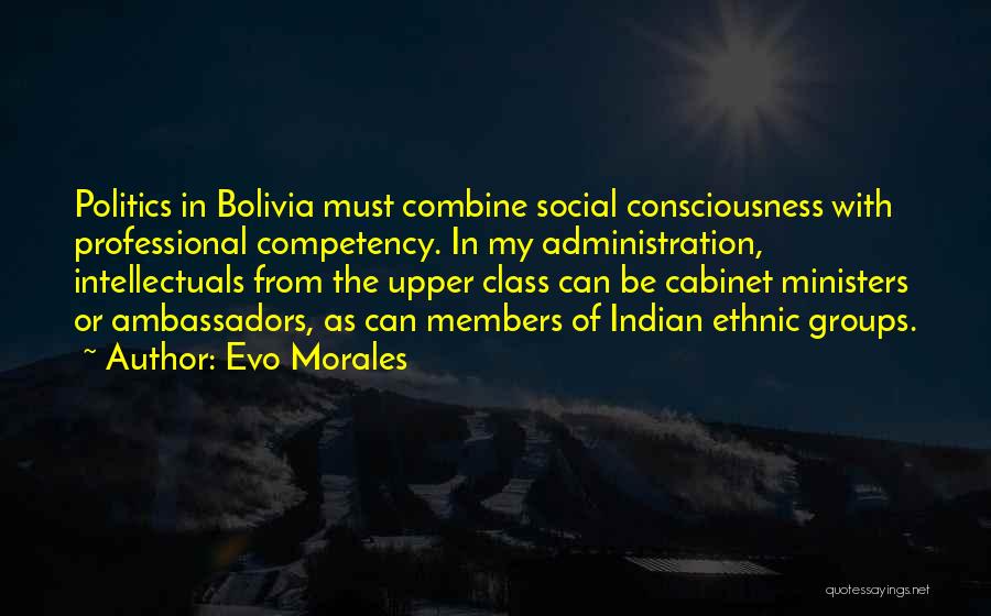 Indian Politics Quotes By Evo Morales