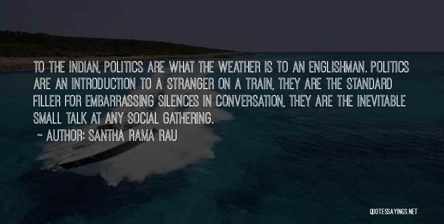 Indian Politics Quotes By Santha Rama Rau