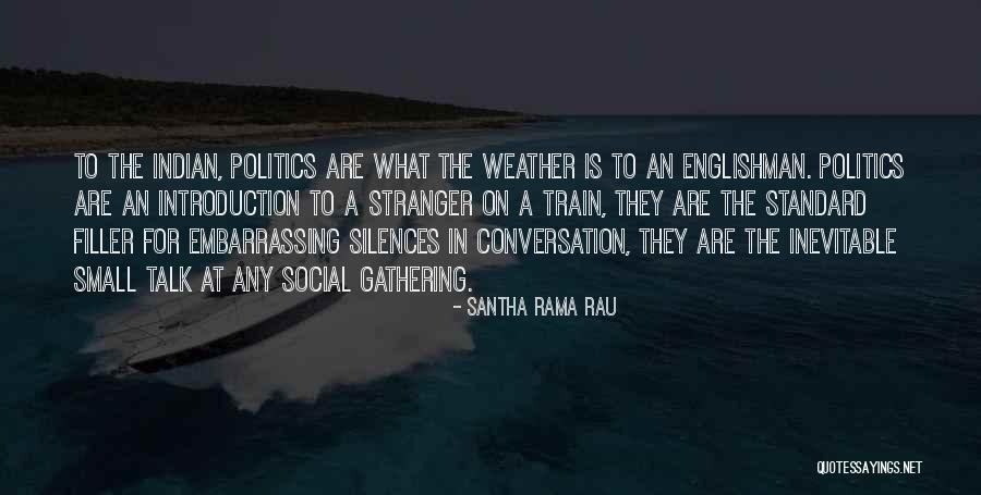 Indian Politics Quotes By Santha Rama Rau