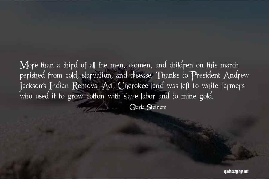 Indian Removal Quotes By Gloria Steinem