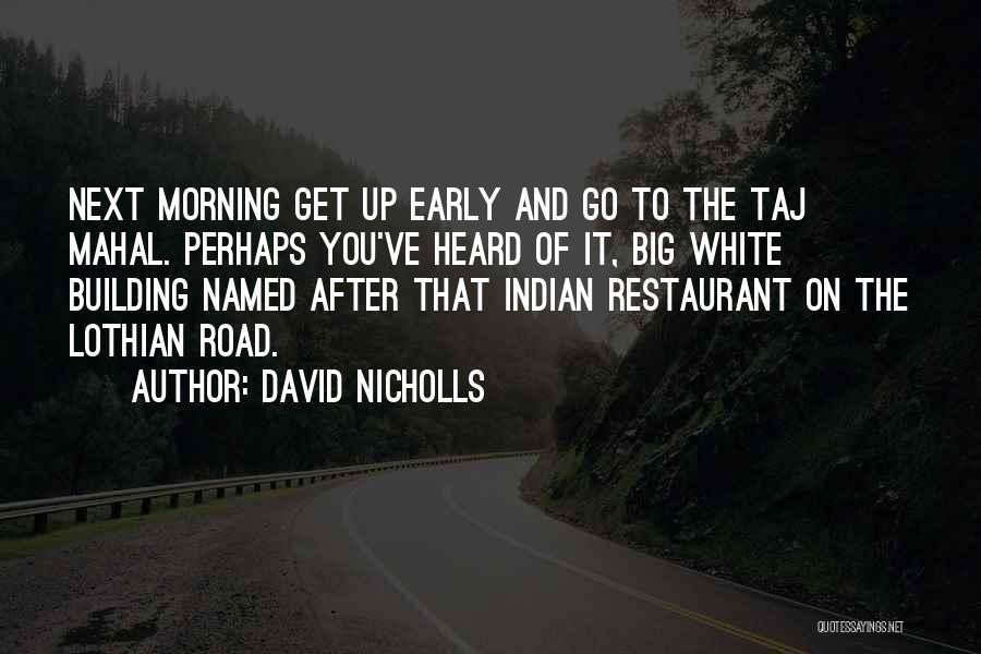 Indian Restaurant Quotes By David Nicholls
