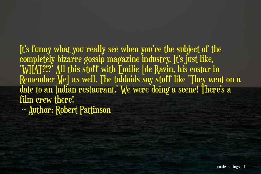 Indian Restaurant Quotes By Robert Pattinson