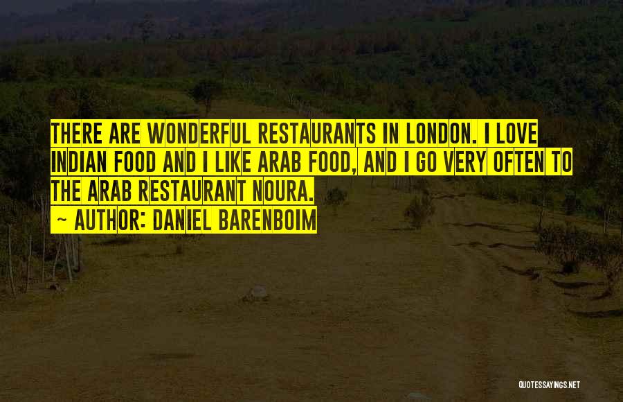 Indian Restaurants Quotes By Daniel Barenboim