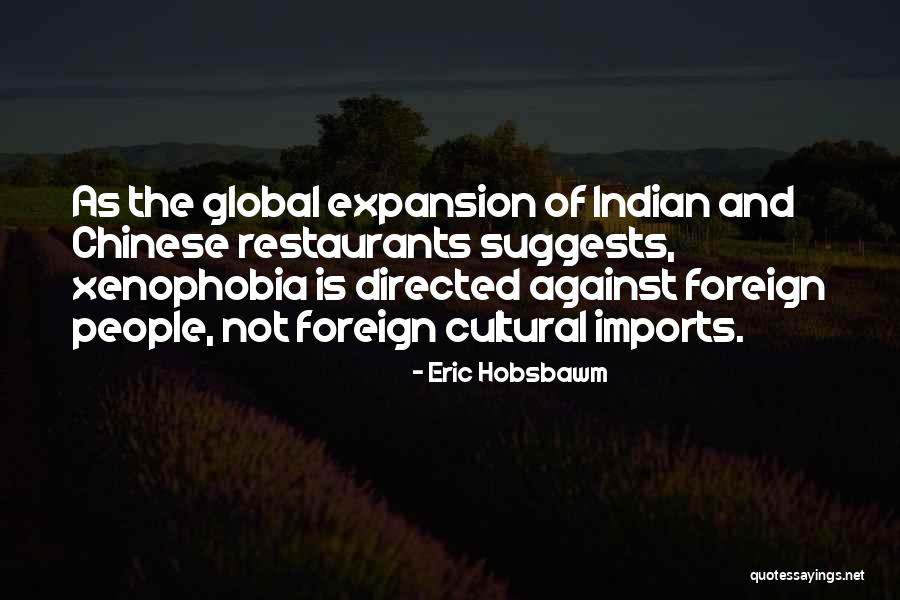 Indian Restaurants Quotes By Eric Hobsbawm