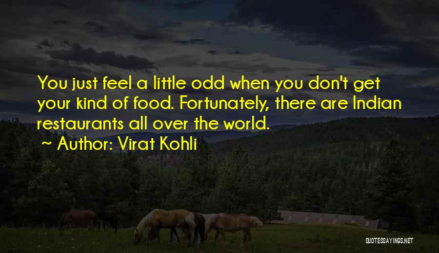 Indian Restaurants Quotes By Virat Kohli