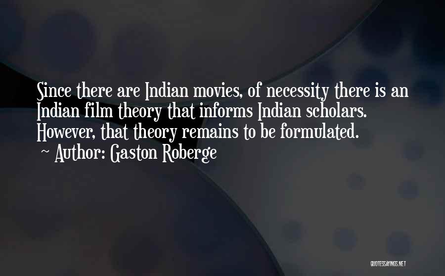 Indian Scholars Quotes By Gaston Roberge