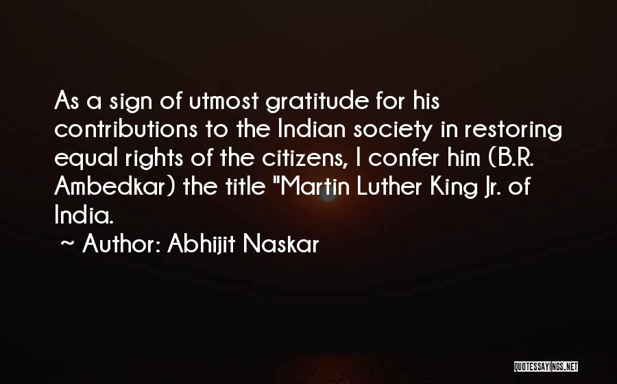 Indian Society Quotes By Abhijit Naskar