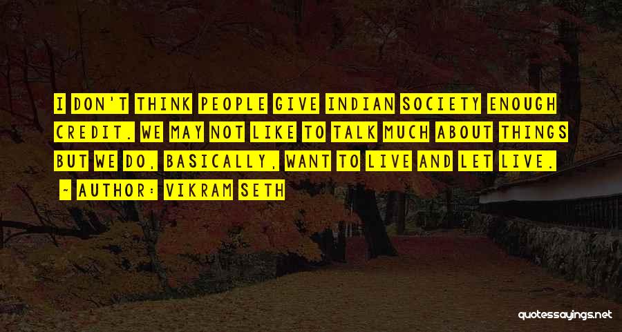 Indian Society Quotes By Vikram Seth