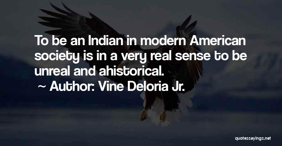 Indian Society Quotes By Vine Deloria Jr.