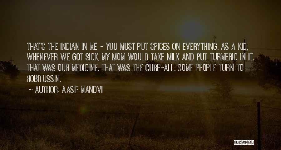 Indian Spices Quotes By Aasif Mandvi