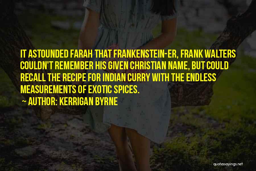 Indian Spices Quotes By Kerrigan Byrne