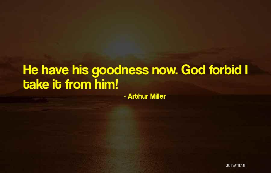 Indian Tricolor Quotes By Arthur Miller