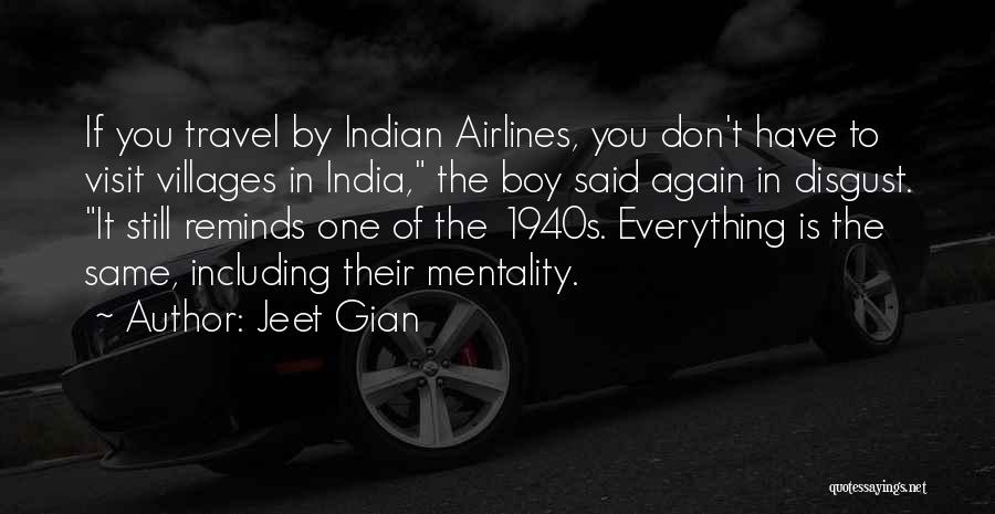 Indian Villages Quotes By Jeet Gian