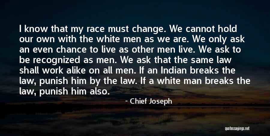 Indian White Man Quotes By Chief Joseph