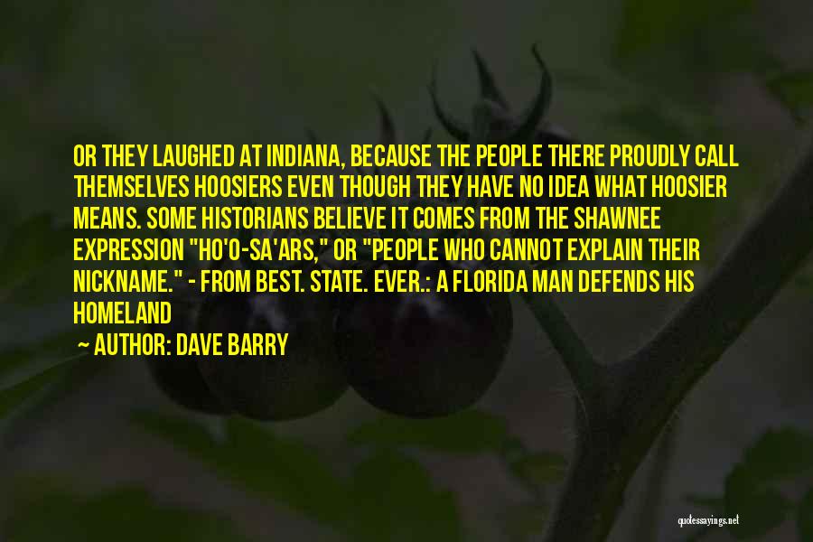 Indiana Hoosiers Quotes By Dave Barry